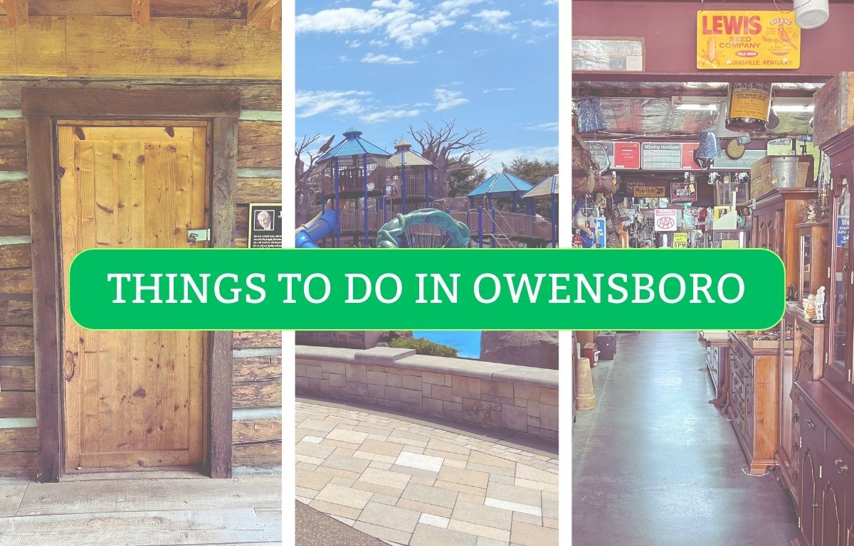 The Best Things To Do In Owensboro, Kentucky (from a local)